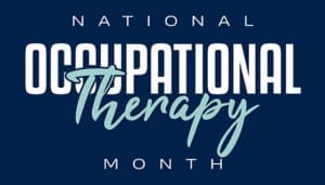 National Occupational Therapy Month